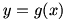y=g(x)