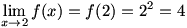 lim(x->2)f(x)=f(2)=2^2=4