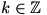 k an integer