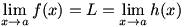 lim(x->a)f(x)=L=lim(x->a)h(x)