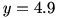 y=4.9