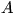 A