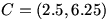 C=(2.5,6.25)
