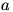 a