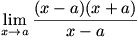 lim(x->a)((x-a)(x+a))/(x-a)