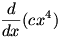 d/dx cx^4
