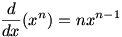 d/dx x^n=nx^(n-1)