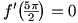 f'(5pi/2)=0
