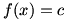 f(x)=c