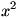 x^2