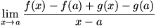 lim(x->a)(f(x)-f(a)+g(x)-g(a))/(x-a)
