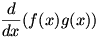 d/dx (f(x)g(x))