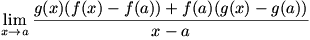lim(x->a)(g(x)(f(x)-f(a))+f(a)(g(x)-g(a)))/(x-a)