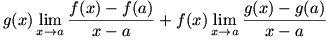 g(x)lim(x->a)(f(x)-f(a))/(x-a)+f(x)lim(x->a)(g(x)-g(a))/(x-a)