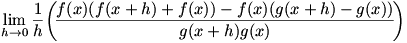 lim(h->0)(1/h)(g(x)(f(x+h)-f(x))-f(x)(g(x+h)-g(x)))/(g(x+h)g(x))