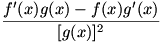(g(x)f'(x)-f(x)g'(x))/g(x)^2