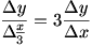 Delta y/Delta(x/3) = 3(Delta y/Delta x)