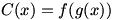 C(x)=f(g(x))