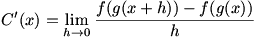C'(x)=lim(h->0)(f(g(x+h))-f(g(x)))/h