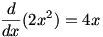 d/dx(2x^2)=4x