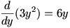 d/dy(3y^2)=6y