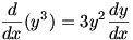 d/dx(y^3)=3y^2(dy/dx)