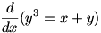 d/dx(y^3=x+y)