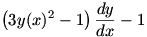(3y(x)^2-1)(dy/dx)-1