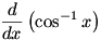 d/dx (acos x)