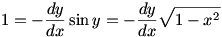 1=-(dy/dx)sin y = -(dy/dx)sqrt(1-x^2)