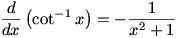 d/dx (acot x)=-1/(x^2+1)