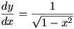 dy/dx=1/sqrt(1-x^2)