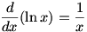 d/dx (ln x) = 1/x