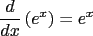 $\displaystyle \frac{d}{dx}\left({e^x}\right) = e^x$