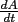 $ \frac{dA}{dt}$