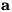 a