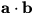 a dot b