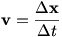v=delta x/delta t