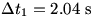 t1=2.04 s