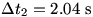 t2=2.04 s
