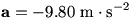 a=-9.80 m/s^2