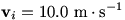 m=10.0 m/s