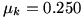 mu_k=0.250