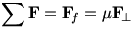 F net=F_f=mu F_n