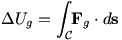 Delta U_g=Int_C F_g dot ds