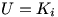 U=K_i