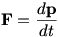 F=dp/dt